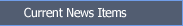 Current News Items